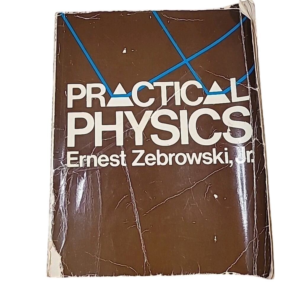 Vintage Practical Physics by Ernest Zebrowski Jr. – 1980 Paperback – (GUC) Rare